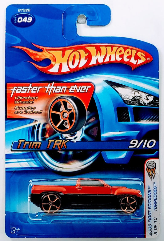 Hot Wheels 2005 - Collector # 049/187 - First Editions / Torpedoes # 09/10 - Trim TRK - Dark Orange - Faster Than Ever Wheels